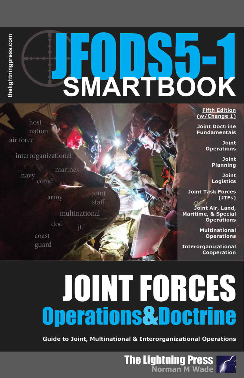 JFODS5-1: The Joint Forces Operations & Doctrine SMARTbook, 5th Ed. (w/Change 1)