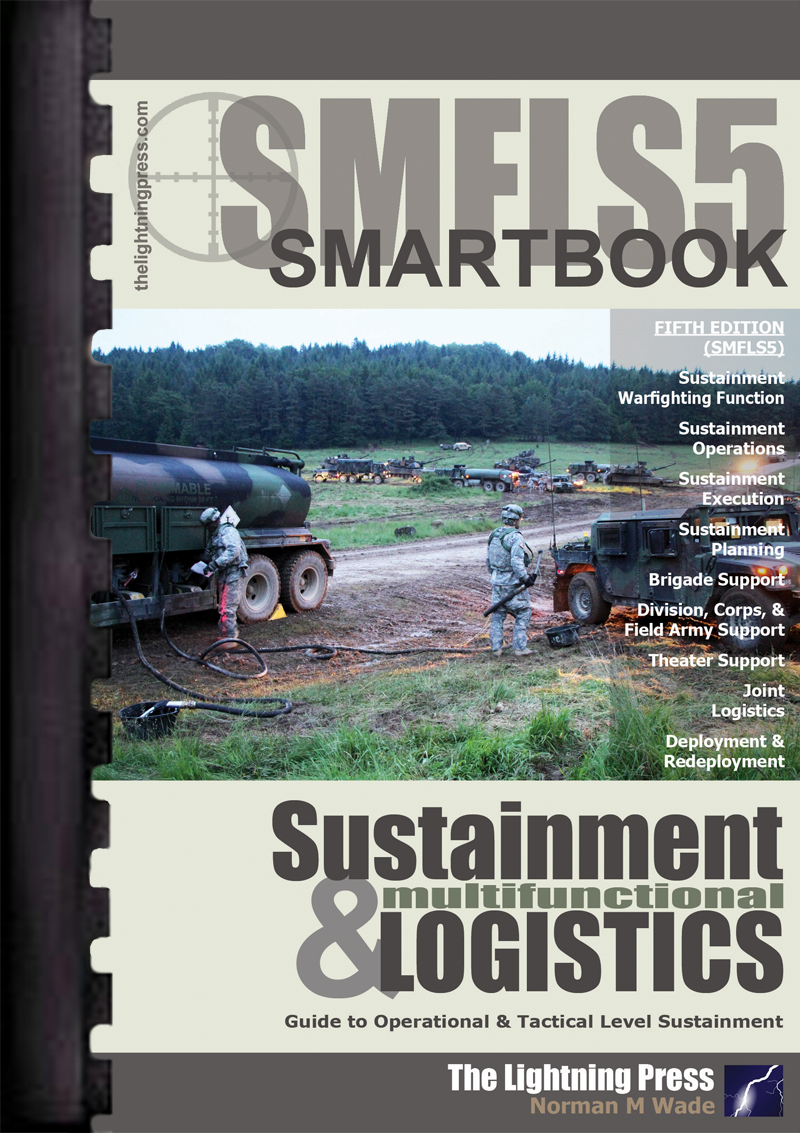 SMFLS5: The Sustainment & Multifunctional Logistics SMARTbook, 5th Ed.