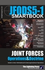 JFODS5-1: The Joint Forces Operations & Doctrine SMARTbook, 5th Ed. w/Change 1
